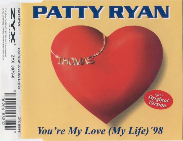 Patty Ryan Youre My Love My Life 98 Cd Maxi Aukro